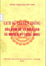 Lịch sử truyền thống của Đảng bộ và nhân dân xã Nguyễn Uý 1930-1998