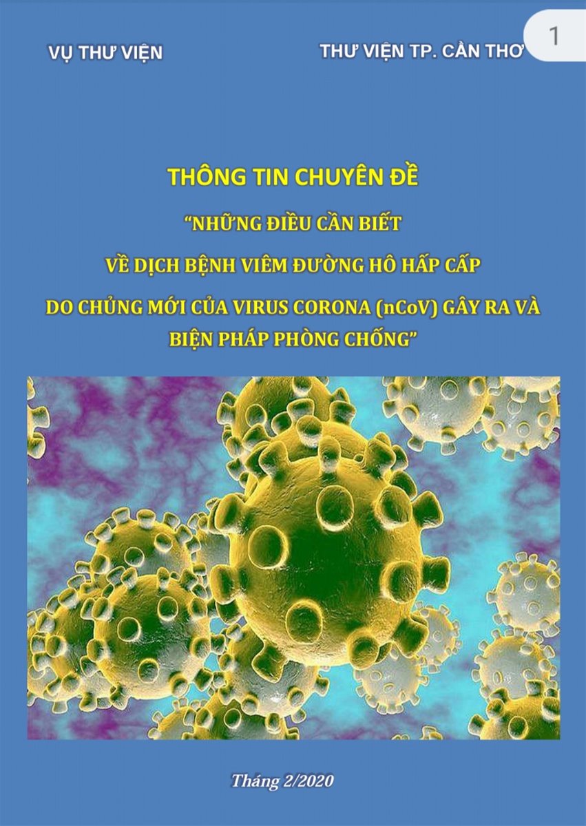 Thông tin chuyên đề: “Những điều cần biết về dịch bệnh viêm đường hô hấp cấp do chủng mới của virus Corona (nCoV) gây ra và biện pháp phòng chống”