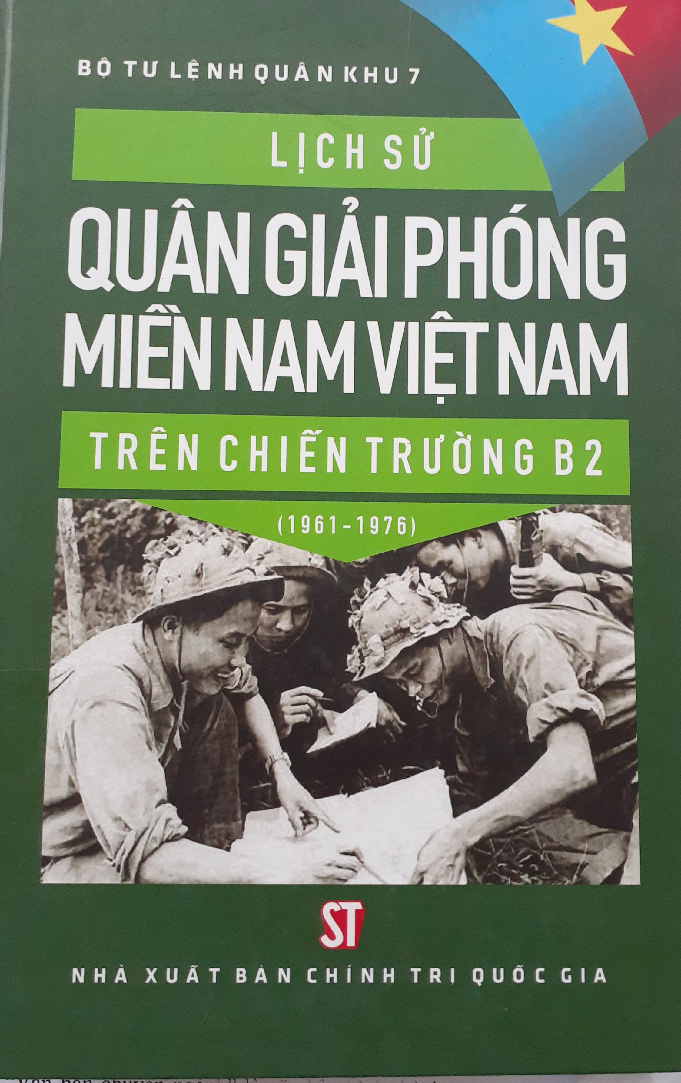 “Lịch sử quân giải phóng Miền Nam Việt Nam trên chiến trường B2”