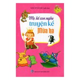 Bộ sách “Mẹ kể con nghe - Truyện kể mùa Xuân; Truyện kể mùa Hạ; Truyện kể mùa Thu; Truyện kể mùa Đông”