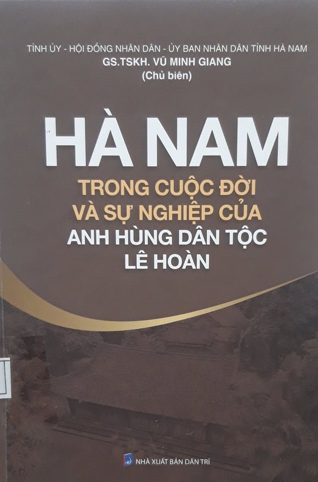 Giới thiệu cuốn sách: "Hà Nam trong cuộc đời và sự nghiệp của Anh hùng dân tộc Lê Hoàn"