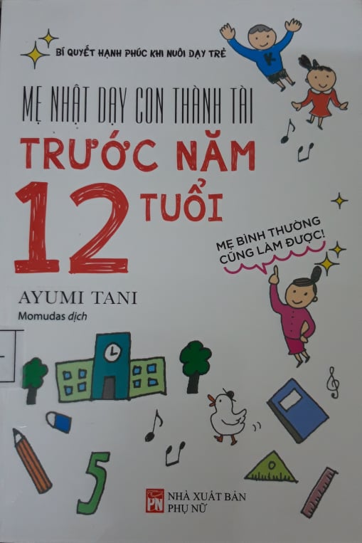 Giới thiệu cuốn sách: "Mẹ Nhật dạy con thành tài trước năm 12 tuổi"