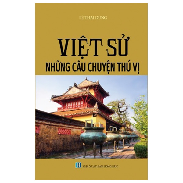 Giới thiệu cuốn sách: "Việt sử - những câu chuyện thú vị"