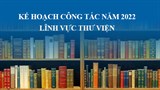 Triển khai kế hoạch công tác năm 2022 trong lĩnh vực thư viện