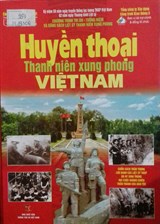 Giới thiệu cuốn sách: “Huyền thoại Thanh niên xung phong Việt Nam” 