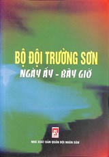 Giới thiệu cuốn sách: Bộ đội Trường Sơn: Ngày ấy - Bây giờ