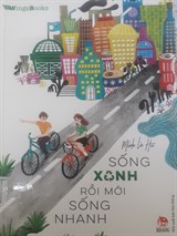 Sống xanh rồi mới sống nhanh