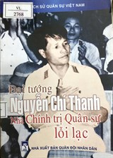 Đại tướng Nguyễn Chí Thanh - nhà chính trị- quân sự lỗi lạc