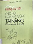 Phương án 0 tuổi chiếc nôi ươm hạt giống tài năng
