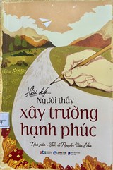 Hồi ký người thầy xây trường hạnh phúc