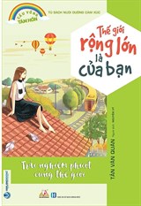 Thế Giới Rộng Lớn Là Của Bạn – Trải nghiệm phượt cùng thế giới