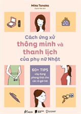Cách ứng xử thông minh và thanh lịch của phụ nữ Nhật